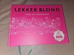 Lekker Blond Amsterdam- Koken met vriendinnen, Boeken, Kookboeken, Ophalen of Verzenden, Zo goed als nieuw, F. van Geffen; J. Dröge