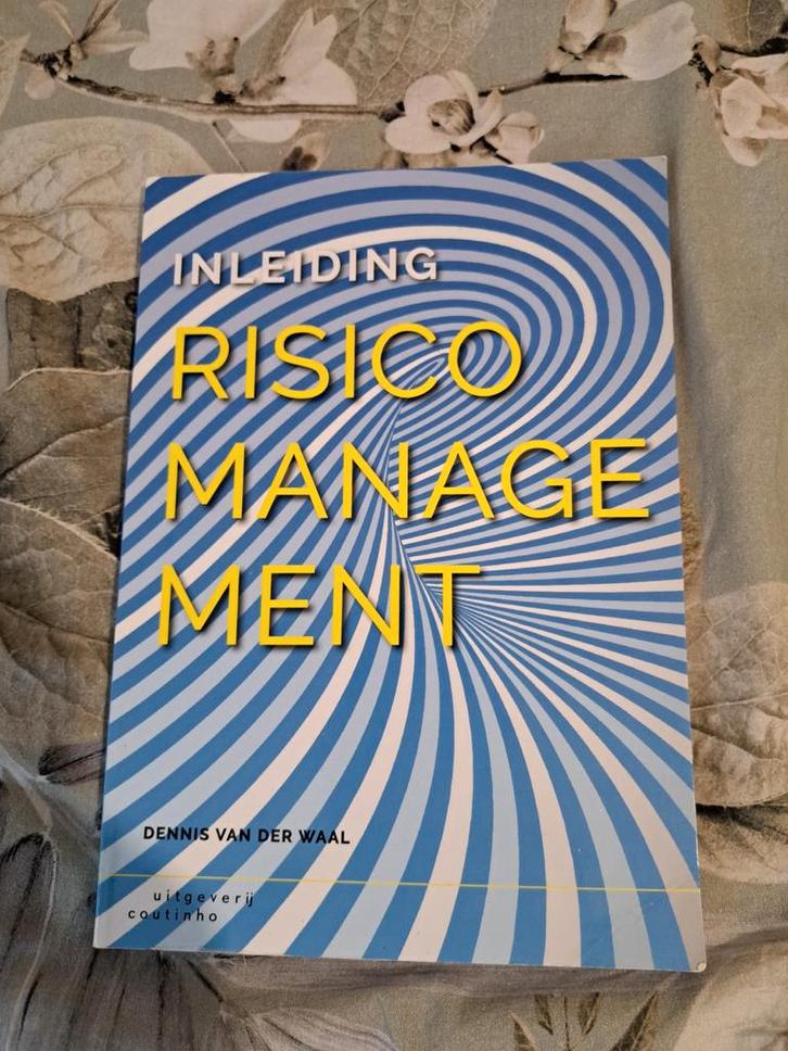 Inleiding Risicomanagement - Dennis van der Waal, Boeken, Economie, Management en Marketing, Gelezen, Management, Ophalen of Verzenden
