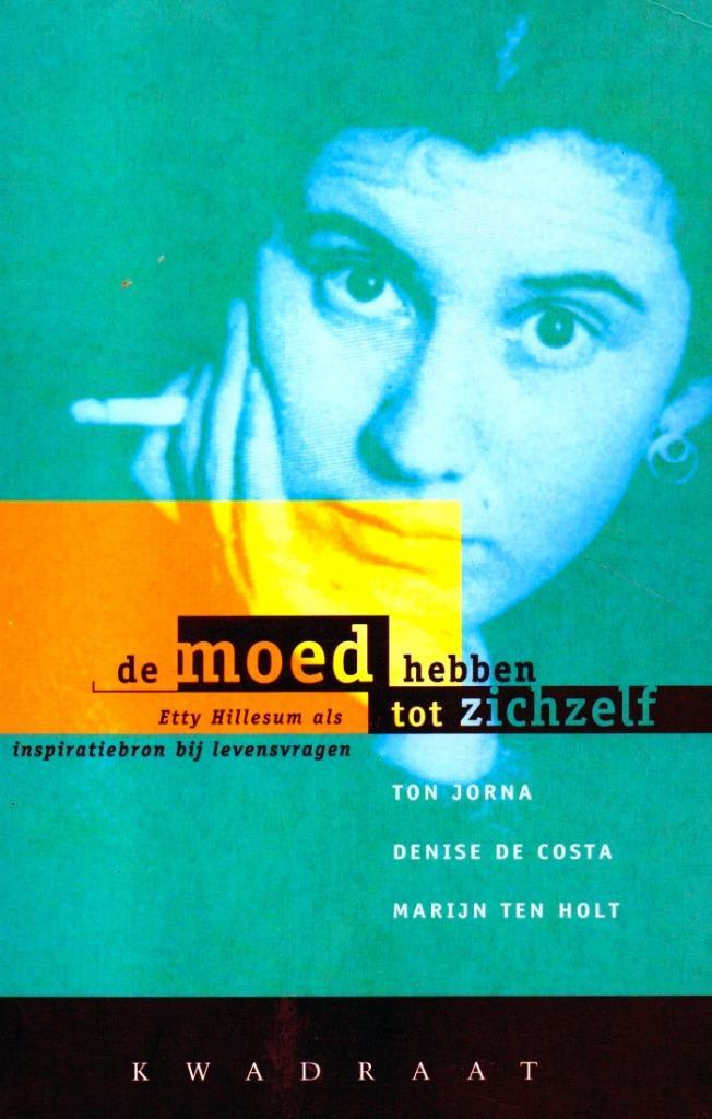 De Moed Hebben Tot Zichzelf - Ton Jorna / 9789064813139, Boeken, Filosofie, Zo goed als nieuw, Wijsbegeerte of Ethiek, Ophalen of Verzenden