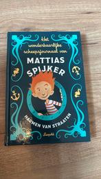 Het wonderbaarlijke scheepsjournaal van Mattias Spijker, Ophalen of Verzenden, Zo goed als nieuw, Harmen van Straaten