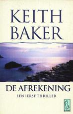 De afrekening - Keith Baker  Een Ierse Thriller  Voormalig F, Verzenden, Gelezen, Keith Baker