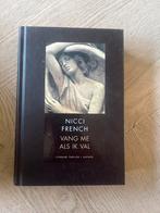 Nicci French - Vang me als ik val - Thriller, Ophalen of Verzenden, Gelezen, Nederland