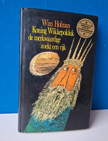 Koning Wikkepokluk de merkwaardige zoekt een rijk/Wim Hofman beschikbaar voor biedingen