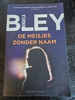 Mikaela Bley - De meisjes zonder naam, Ophalen of Verzenden, Zo goed als nieuw, Mikaela Bley, Nederland