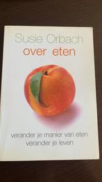 S. Orbach - Over eten, S. Orbach, Ophalen of Verzenden, Zo goed als nieuw, Overige onderwerpen