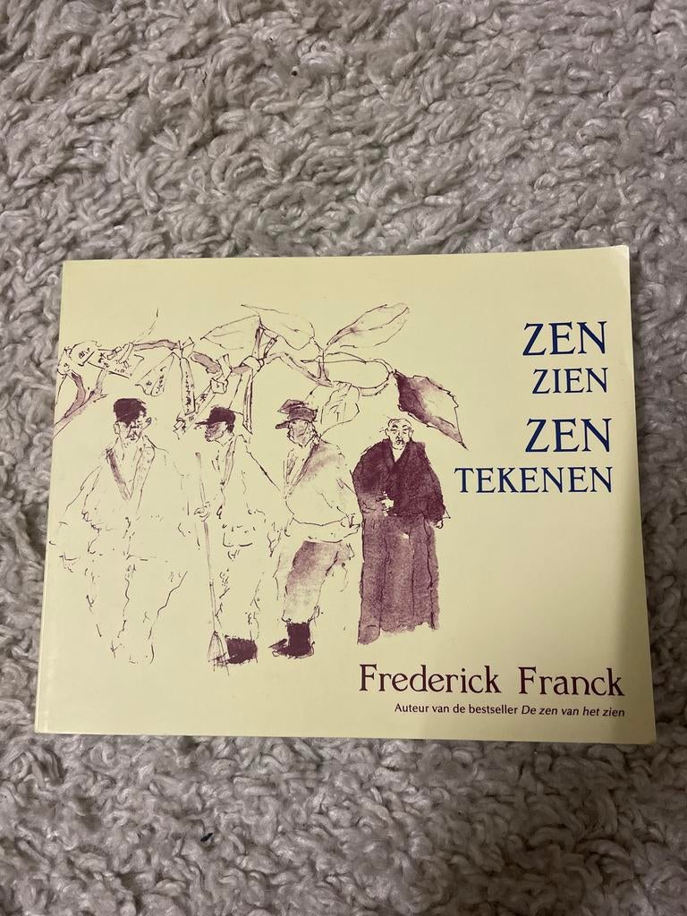 F. Franck - Zen zien, zen tekenen, Boeken, Ophalen of Verzenden, Zo goed als nieuw, F. Franck