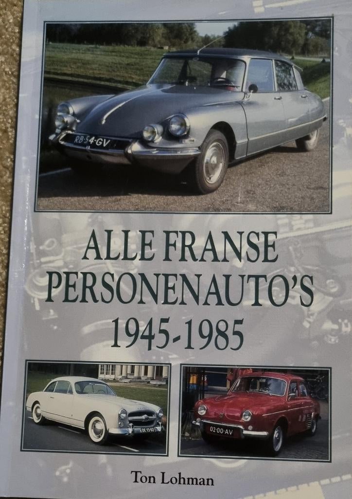 Alle Franse Personenauto's 1945-1985 - Ton Lohman, Boeken, Ophalen of Verzenden, Zo goed als nieuw, Algemeen, Ton Lohman