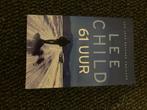 61 uur - Lee Child, Boeken, Thrillers, Ophalen of Verzenden, Zo goed als nieuw