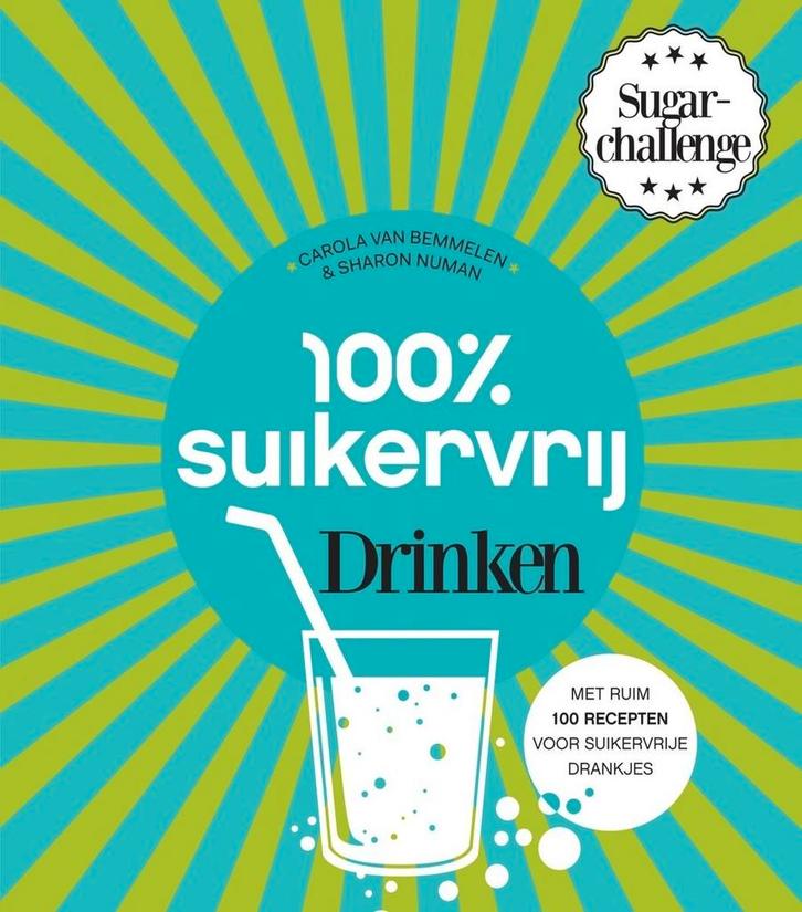 100% Suikervrij drinken - Carola van Bemmelen, Boeken, Kookboeken, Zo goed als nieuw, Verzenden
