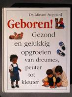 Geboren! Gezond en gelukkig opgroeien, Miriam Stoppard, NEW, Ophalen of Verzenden, Nieuw, Zwangerschap en Bevalling, Miriam Stoppard