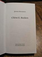 Jeroen Brouwers - Cliënt E. Busken, Boeken, Ophalen of Verzenden, Zo goed als nieuw
