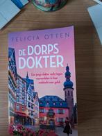De Dorpsdokter - Felicia Otten, Ophalen of Verzenden, Zo goed als nieuw, Felicia Otten