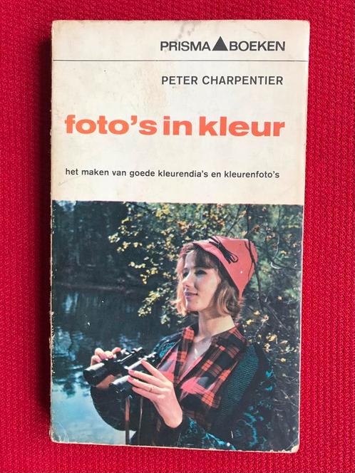 Peter Charpentier - Foto’s in kleur, Boeken, Kunst en Cultuur | Fotografie en Design, Gelezen, Fotografie algemeen, Ophalen of Verzenden