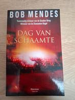 Dag van Schaamte - Bob Mendes Thriller, Ophalen of Verzenden, Zo goed als nieuw, Bob Mendes, Nederland