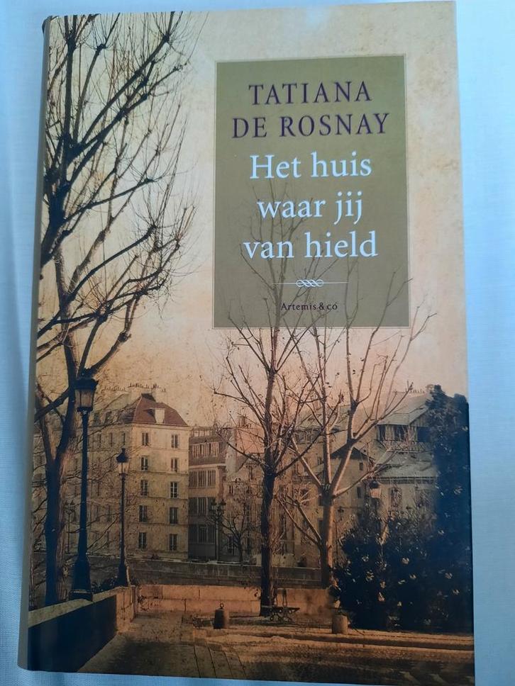 Tatiana de Rosnay - Het huis waar jij van hield, Boeken, Romans, Zo goed als nieuw, Ophalen of Verzenden