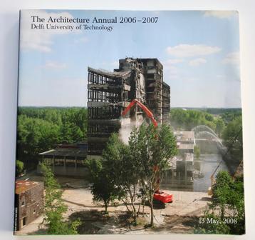 The Architecture Annual 2006-2007 Delft University Bekkering beschikbaar voor biedingen
