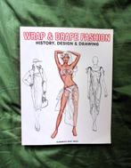 Wrap & Drape Fashion * History, Design & Drawing - E. Drudi, Verzenden, Zo goed als nieuw, Mode algemeen