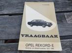 Vraagbaak Opel Rekord E benzone en diesel 1977 - 1982, mooi!, Auto diversen, Handleidingen en Instructieboekjes, Ophalen of Verzenden
