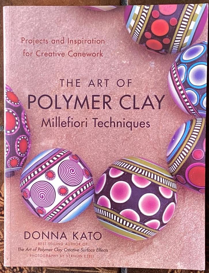 The Art of Polymer Clay Millefiori Techniques – Donna Kato, Boeken, Hobby en Vrije tijd, Zo goed als nieuw, Ophalen of Verzenden