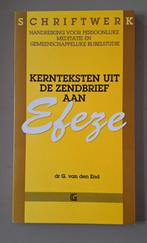 G. van den End - Kernteksten uit de zendbrief aan Efeze, Boeken, Ophalen of Verzenden, Zo goed als nieuw, G. van den End