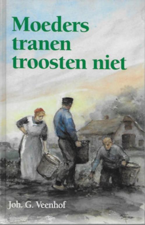 Joh.G. Veenhof: Moeders tranen troosten niet, Boeken, Romans, Zo goed als nieuw, Nederland, Ophalen of Verzenden