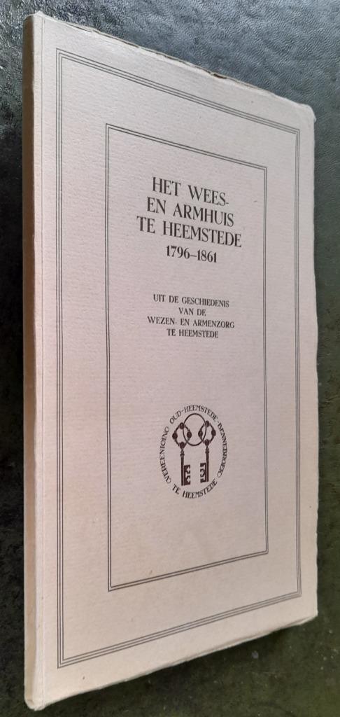 Het wees- en armhuis te Heemstede 1796 - 1861, Boeken, Geschiedenis | Stad en Regio, Gelezen, Verzenden