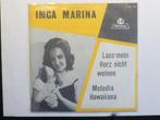 Imca Marina. Lass' Herz nicht weinen./ Melodia Hawaiiana., Gebruikt, 7 inch, Single, Ophalen of Verzenden