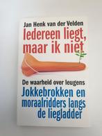 Iedereen liegt, maar ik niet - Jan Henk van der Velden, Boeken, Ophalen of Verzenden, Gelezen