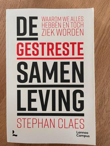 Stephan Claes - De gestreste samenleving beschikbaar voor biedingen