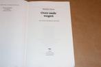 Over Oude Wegen — Mathijs Deen — Bekroond Geschiedenisboek, Ophalen of Verzenden, Gelezen