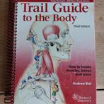 Atlas Trail Guide to the Body - Anatomie Gids, Ophalen of Verzenden, Zo goed als nieuw, Gezondheid en Conditie, Andrew Biel
