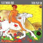 Fleetwood Mac – Then Play On CD 7599-27448-2, Zo goed als nieuw, Verzenden, Poprock