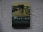Waterwolven , een geschiedenis van Stormvloeden, dijkenbouwe, Nieuw, Cordula Rooijendijk., Ophalen of Verzenden