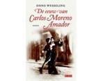 De eeuw van Carlos Moreno Amador - Onno Wesseling, Boeken, Literatuur, Zo goed als nieuw, Ophalen of Verzenden