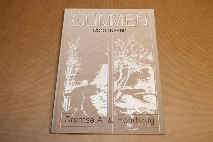 Glimmen — Dorp Tussen Drentse A & Hondsrug Dl. 1 [1986], Boeken, Geschiedenis | Stad en Regio, Gelezen, Ophalen of Verzenden