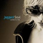 Jagged Soul - Come To Me 8714691012137 (G), Gebruikt, Ophalen of Verzenden