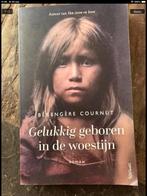 Bérengère Cournut - Gelukkig geboren in de woestijn, Boeken, Verzenden, Zo goed als nieuw