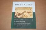 Om de Noord - Tochten Barentsz & van Heemskerck Nova Zembla, Boeken, Geschiedenis | Vaderland, Gelezen, Ophalen of Verzenden