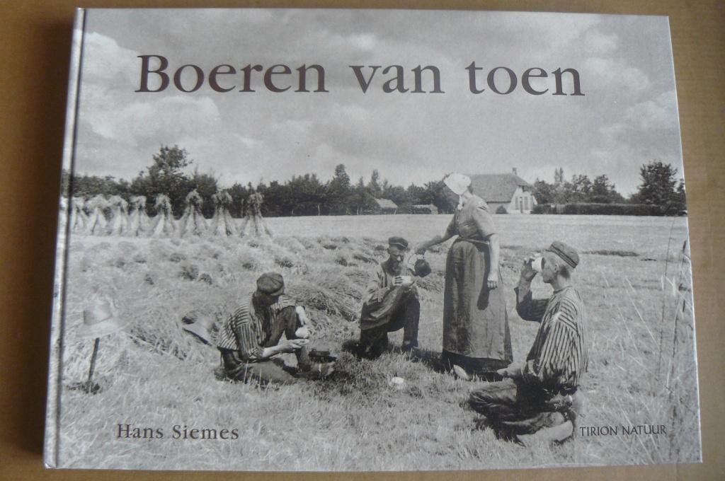 BOEREN VAN TOEN / Landbouwgeschiedenis / Hans Siemes, Ophalen of Verzenden, Zo goed als nieuw