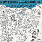 Vinyl Single Rene Hendrichx, Ophalen of Verzenden, Overige formaten, Levenslied of Smartlap