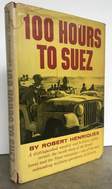 Henriques, robert - A 100 Hours to Suez (1957) beschikbaar voor biedingen