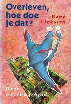 Overleven, hoe doe je dat? - René Diekstra, Ophalen of Verzenden, Zo goed als nieuw, René Diekstra
