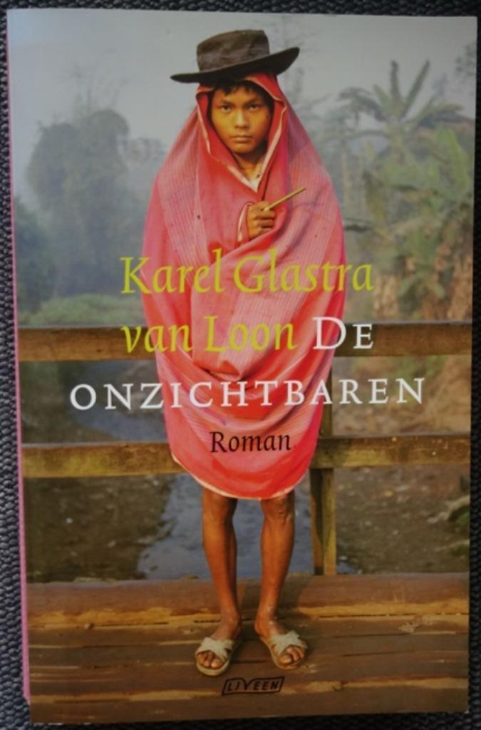 Karel Glastra van Loon - De Onzichtbaren, Boeken, Literatuur, Gelezen, Nederland, Ophalen of Verzenden
