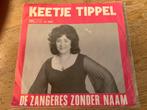Keetje Tippel - De Zangeres Zonder Naam Single, Gebruikt, 7 inch, Single, Ophalen of Verzenden