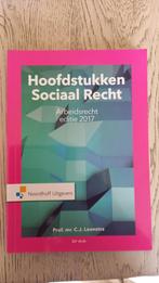 Hoofdstukken Sociaal Recht Arbeidsrecht editie 2017, Boeken, Studieboeken en Cursussen, Prof.Mr.C.J. Loonstra, Beta, Ophalen of Verzenden