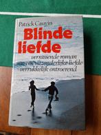 Boeken - Roman - Blinde Liefde - Patrick Cauvin, Ophalen of Verzenden, Gelezen, Patrick Cauvin