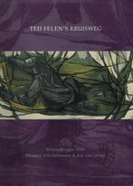 Ted Felen's Kruisweg., Ophalen of Verzenden, Zo goed als nieuw