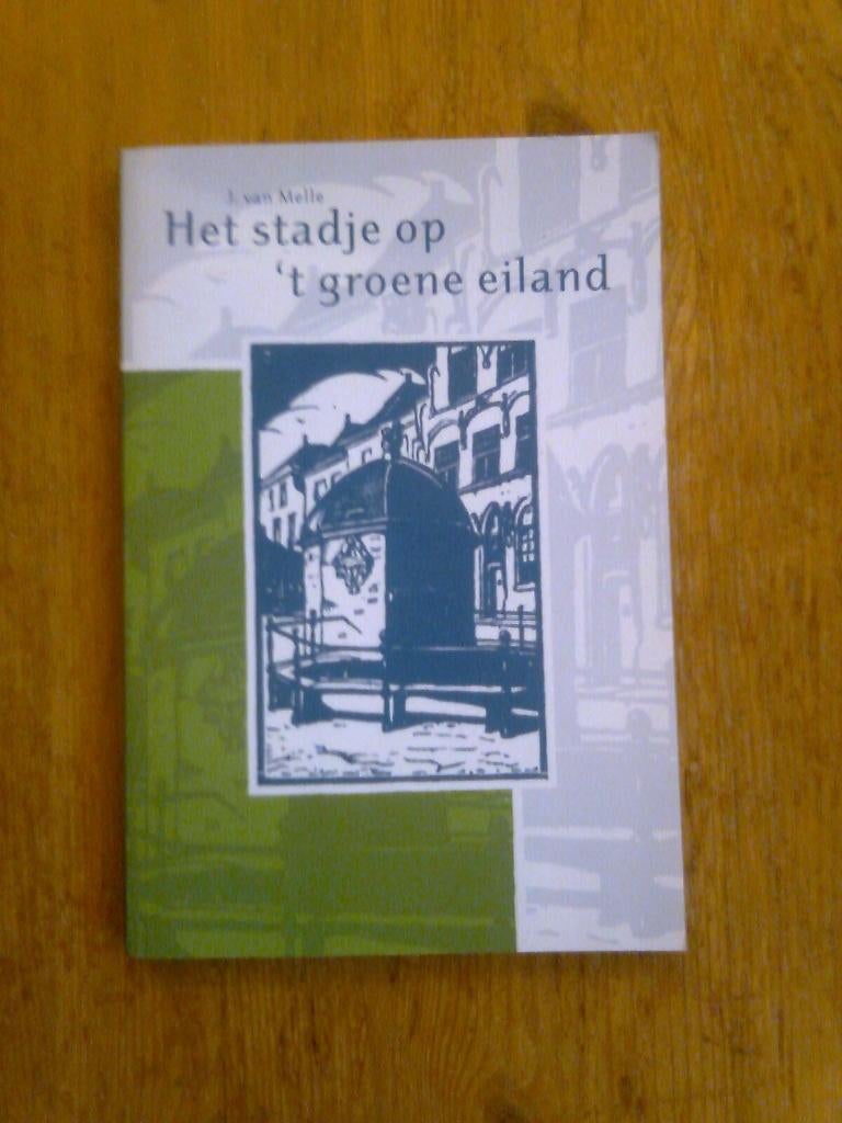 Het stadje op 't groene eiland, verhalen van rond 1930, Ophalen of Verzenden, Zo goed als nieuw