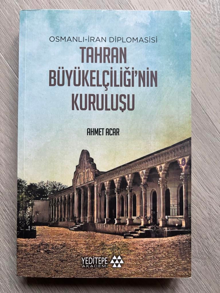 Osmanli-Iran Diplomasi: Tahran Büyükelçiliği'nin Kuruluşu, Ophalen of Verzenden, 20e eeuw of later, Gelezen