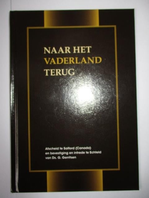 Ds. G. Gerritsen: Naar het vaderland terug., Christendom | Protestants, Ophalen of Verzenden, Zo goed als nieuw, Ds. G. Gerritsen
